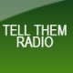 Listen to Tell Them Radio free radio online