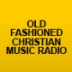 Listen to Old Fashioned Christian Music Radio free radio online