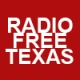 Listen to Radio Free Texas free radio online
