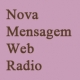 Listen to Nova Mensagem Web Radio Radio Listen to Nova Mensagem Web Radio free online radio