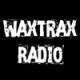 Listen to Waxtrax Radio free radio online