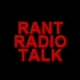 Listen to Rant Radio Talk free radio online