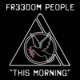 Fr33dom People This Morning
