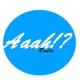 Radio Aaah!?