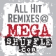 Listen to All Hit Remixes @ MEGASHUFFLE.com free radio online