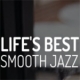 Listen to Life's Best Smooth Jazz free radio online