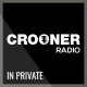 Listen to Crooner Radio In Private free radio online
