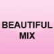 Beautiful Mix