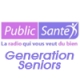 Listen to Radio Public Sante Generation Seniors free radio online