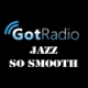 Listen to GotRadio Jazz so Smooth free radio online