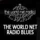 Listen to The World Net Radio Blues free radio online