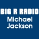 Listen to Big R Radio Michael Jackson free radio online