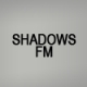 Shadows FM