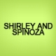Shirley and Spinoza