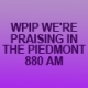 WPIP We're Praising In the Piedmont 880 AM