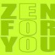 Zen For You