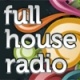 Full House Radio