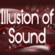 Illusion of Sound