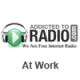 AddictedToRadio At Work