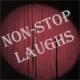 Non-Stop Laughs