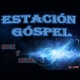 Estacion Gospel