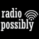 Radio Possibly