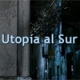 Utopia Al Sur