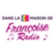 Dans la Maison de Françoise Radio