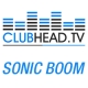 Clubhead TV - Sonic Boom