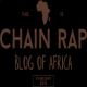 Chain Rap Blog Africa
