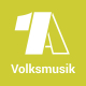  1A Volksmusik