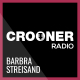 Crooner Radio Barbra Streisand