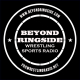 Beyond Ringside Sports Radio