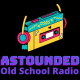 Astounded Old School Radio