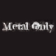 Metal Only