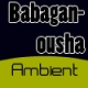 babaganousha Ambient