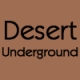 Desert Underground