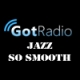 GotRadio Jazz so Smooth