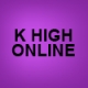 K High Online