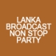 Lanka broadcast - Non Stop Party