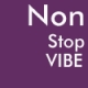 non stop VIBE