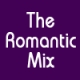The Romantic Mix