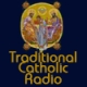 Traditional Catholic Radio