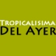 Tropicalisima Del Ayer