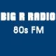 Big R Radio 80s FM