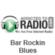 AddictedToRadio Bar Rockin Blues