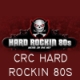 CRC Hard Rockin 80s