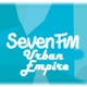 Seven FM Urban Empire