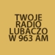 Listen to Twoje Radio Lubaczow 963 AM online Radio Listen to Twoje Radio Lubaczow 963 AM free radio online